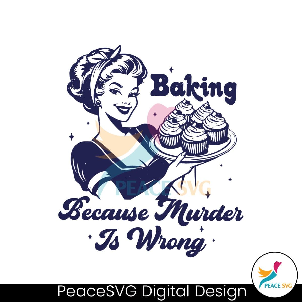 Baking Because Murder Is Wrong Funny Bakers SVG » PeaceSVG