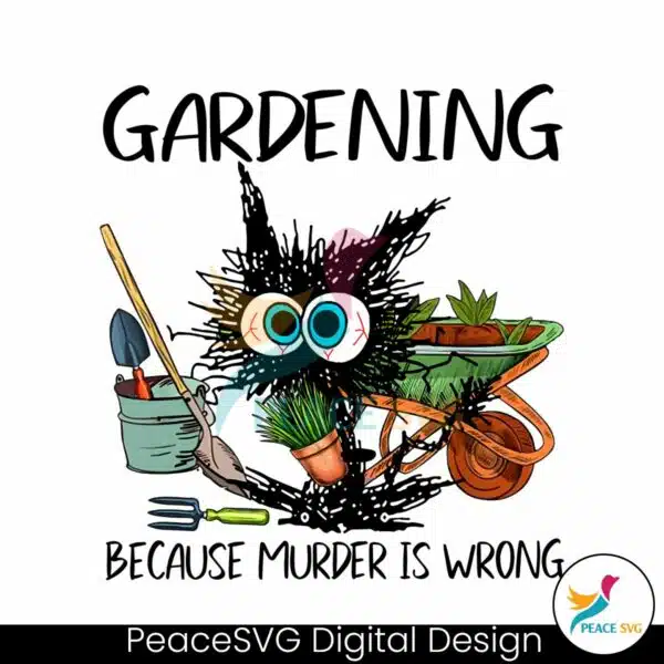 black-cat-gardening-because-murder-is-wrong-png