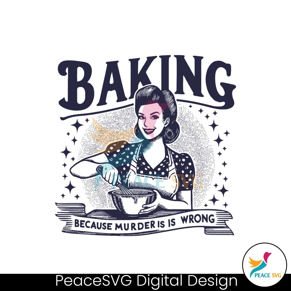 Retro Quote Baking Because Murder Is Wrong SVG » PeaceSVG