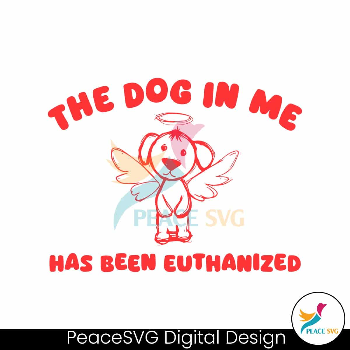the-dog-in-me-has-been-euthanized-svg