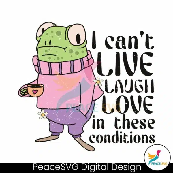 i-cant-live-laugh-love-frog-meme-svg