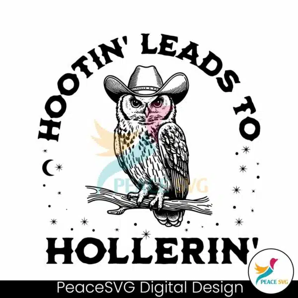 hootin-leads-to-hollerin-owl-in-a-cowboy-hat-svg