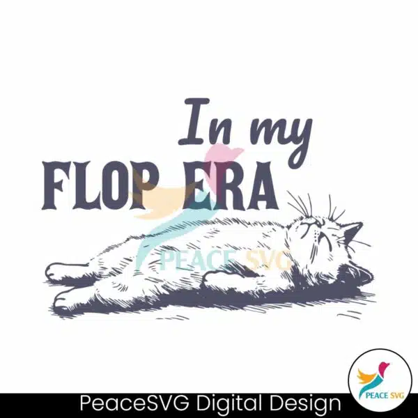 in-my-flop-era-lazy-cat-meme-svg