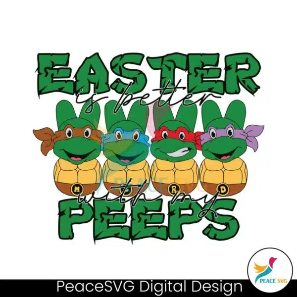 easter-is-better-with-my-peeps-turtle-bunny-svg