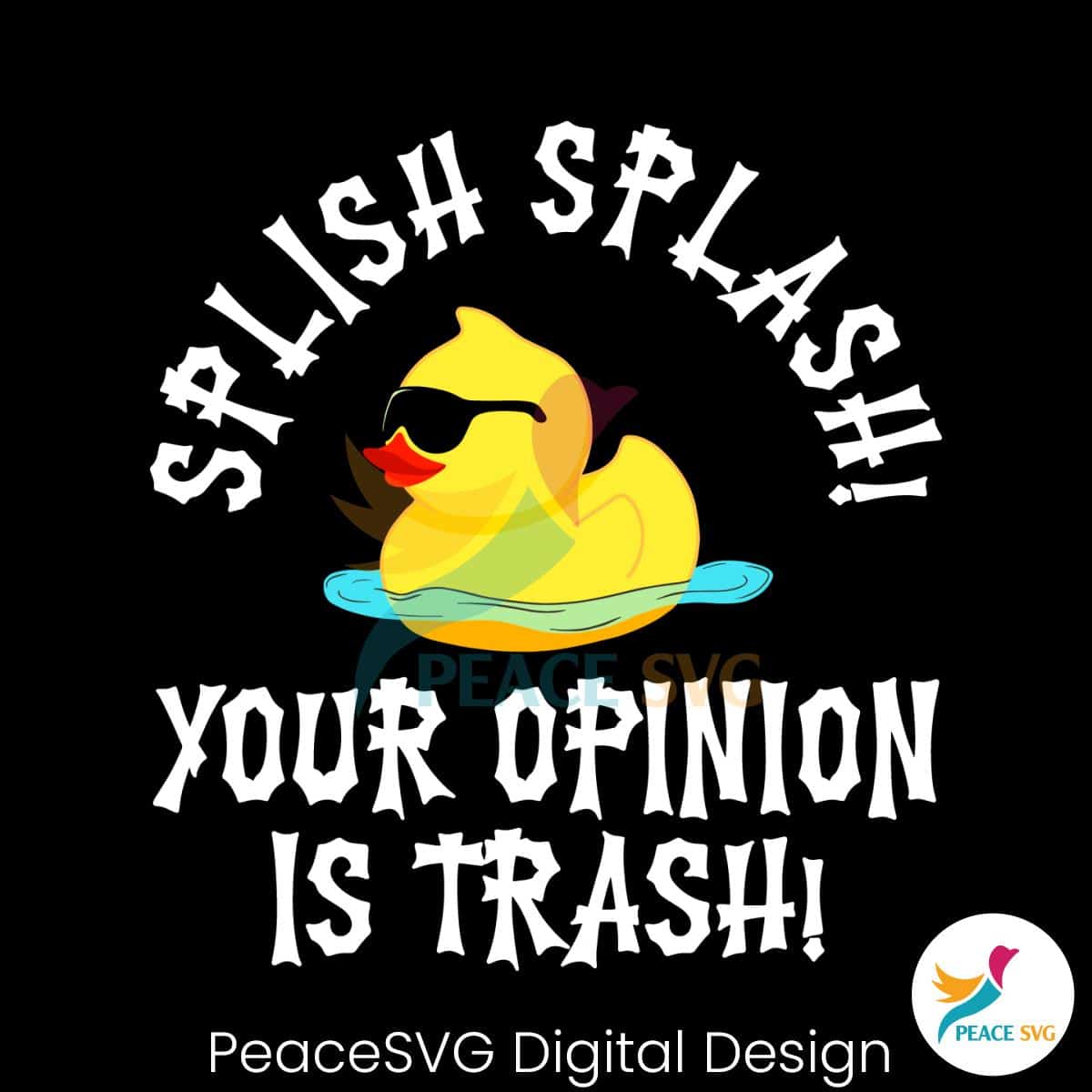 duck-meme-splish-splash-your-opinion-is-trash-svg
