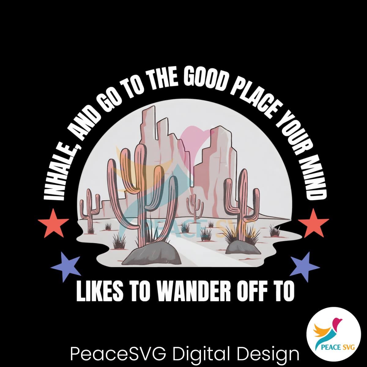 inhale-and-go-to-the-good-place-your-mind-png