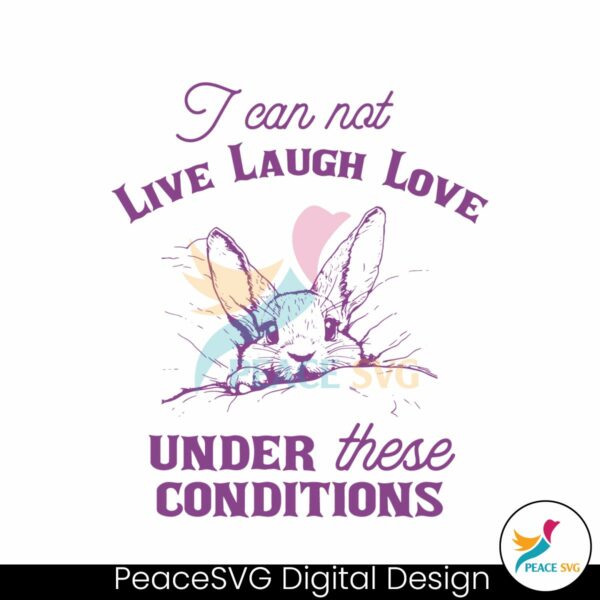 i-can-not-live-laugh-love-funny-rabbit-svg
