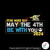 may-the-4th-be-with-you-2024-baby-yoda-svg