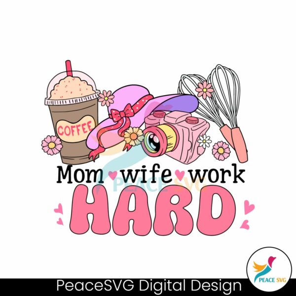 mom-wife-work-hard-coffee-mama-svg