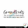 grandkids-fill-a-place-in-your-heart-svg