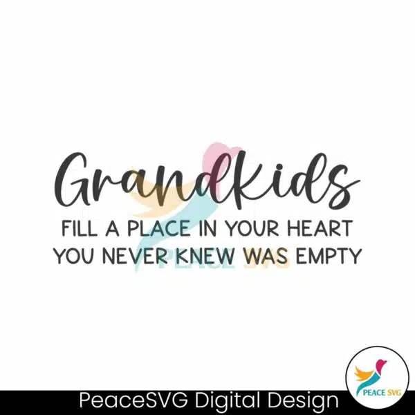 grandkids-fill-a-place-in-your-heart-svg