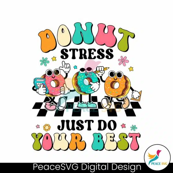 funny-teacher-donut-stress-just-do-your-best-png