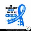 it-shouldnt-hurt-to-be-a-child-abuse-awareness-svg