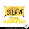 believe-iowa-hawkeyes-basketball-svg