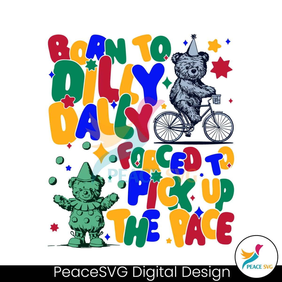 born-to-dilly-dally-clown-bear-meme-svg