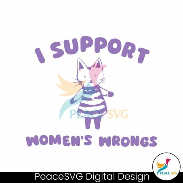 i-support-womens-wrongs-cat-meme-svg