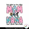 god-gifted-me-two-titles-mom-and-nana-svg