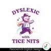 dyslexic-with-tice-nits-funny-bear-svg