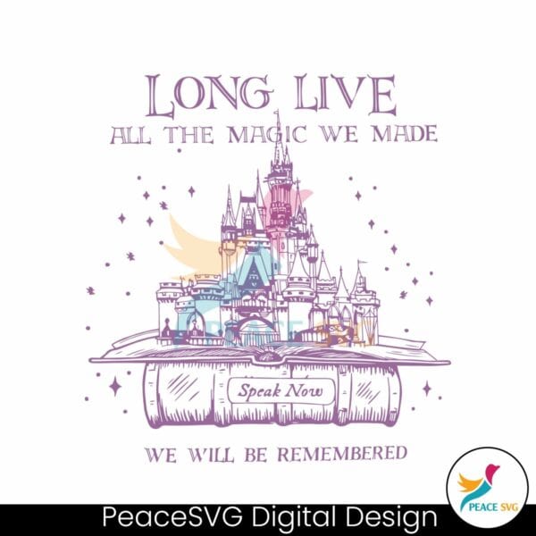 long-live-all-the-magic-we-made-speak-now-svg