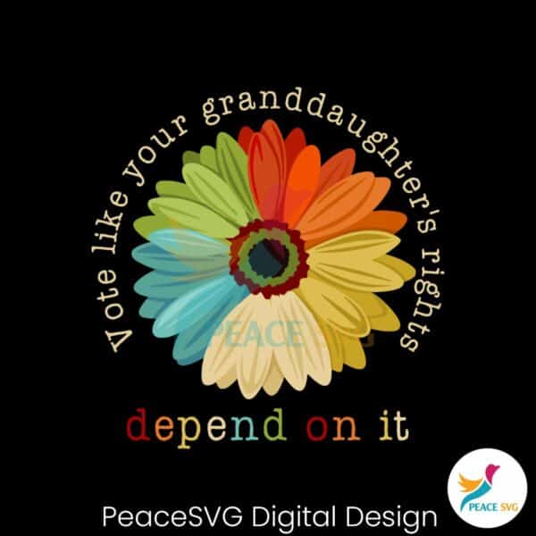 flower-vote-like-your-daughters-rights-depend-on-it-svg