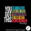 you-got-this-dont-stress-rock-the-test-svg