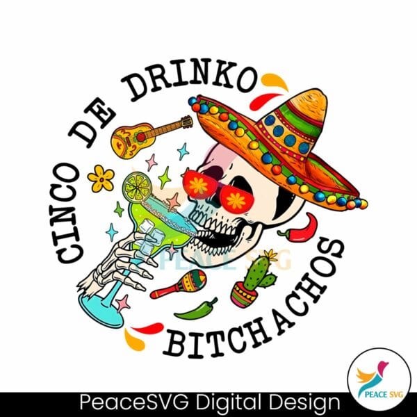 cinco-de-drinko-bitchachos-skeleton-png