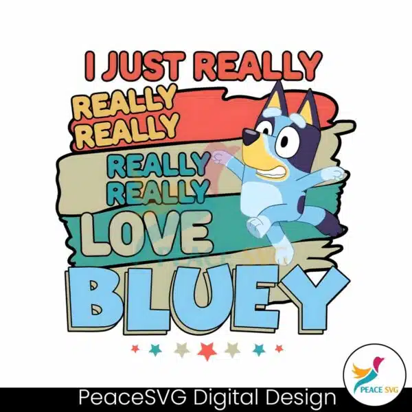 i-just-really-really-love-bluey-png