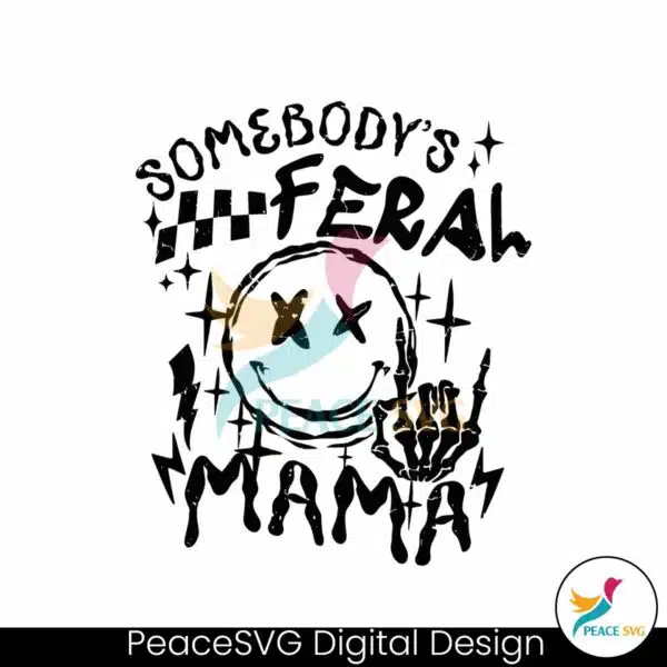 somebodys-feral-mama-funny-mommy-svg