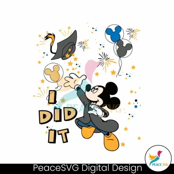 i-did-it-disney-graduation-mickey-svg