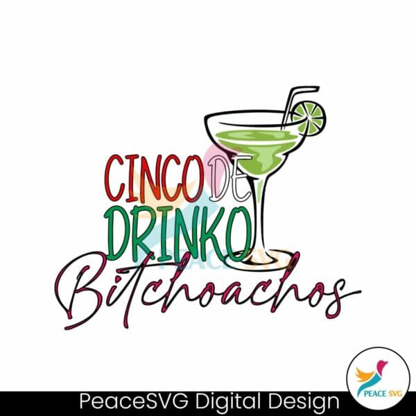 cinco-de-drinko-bitchachos-mexican-party-svg