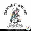 this-actually-is-my-first-rodeo-coastal-cowgirl-svg
