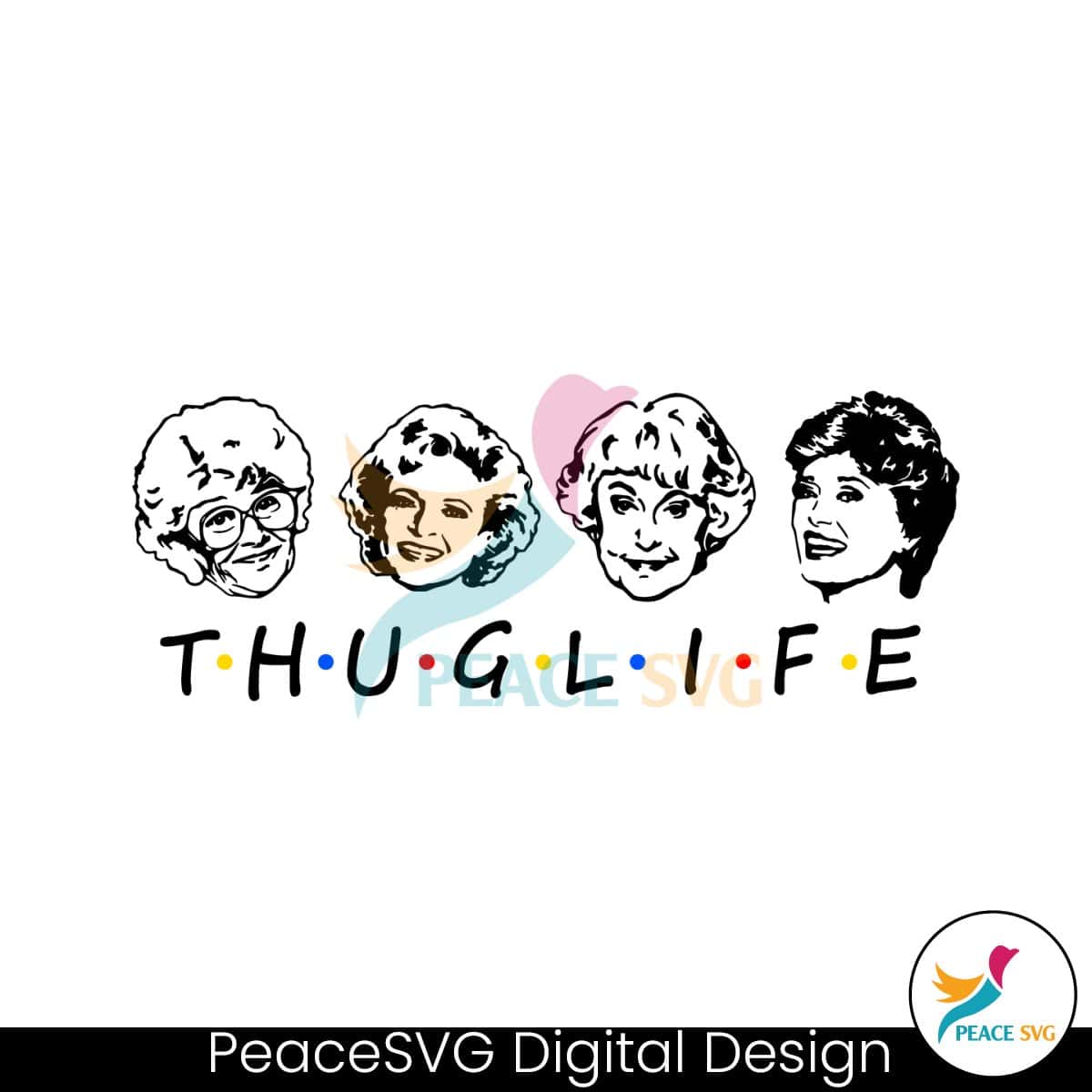 golden-girls-friends-thug-life-version-svg