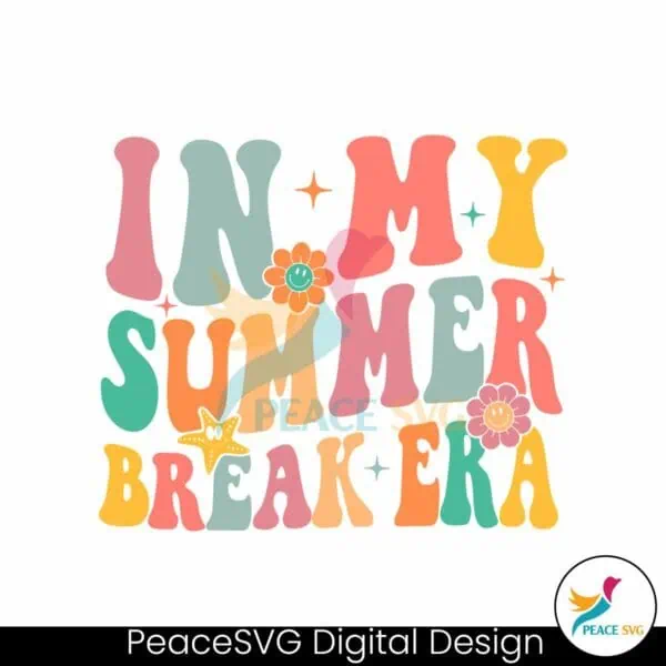 in-my-summer-break-era-last-day-of-school-svg