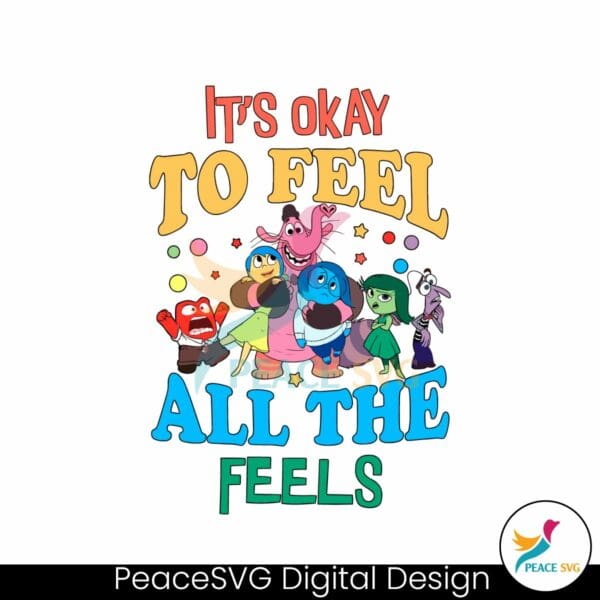 its-okay-to-feel-all-the-feels-inside-out-characters-svg