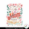 floral-the-best-mom-ever-mothers-day-svg