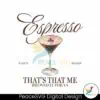 espresso-thats-that-me-cant-sleep-png