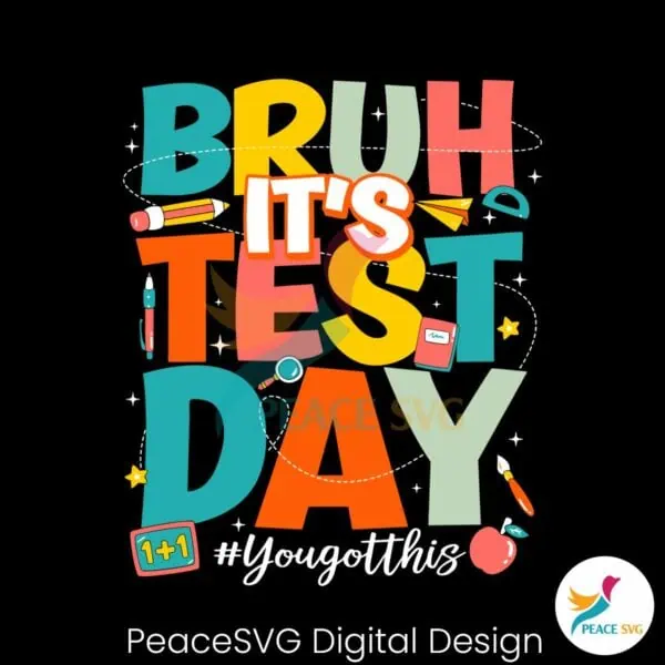 customized-bruh-its-test-day-teacher-svg