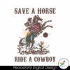 retro-save-a-horse-ride-a-cowboy-svg