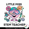 funny-little-miss-stem-teacher-svg