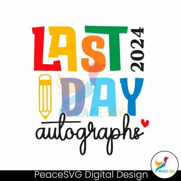 last-day-autographs-2024-end-of-school-svg