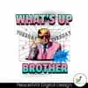 funny-trump-whats-up-brother-png