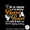 im-a-mom-of-an-awesome-barrel-racer-svg