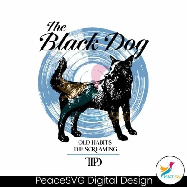 the-black-dog-old-habits-die-screaming-svg