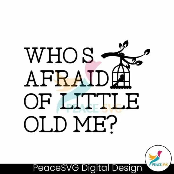 retro-whos-afraid-of-little-old-me-svg