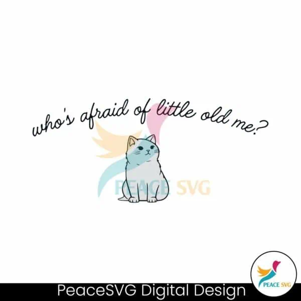 whos-afraid-of-little-old-me-cat-ttpd-svg