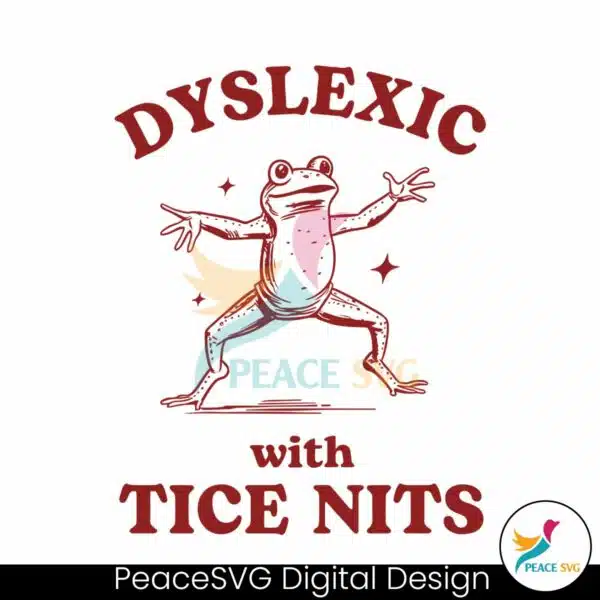 retro-dyslexic-with-tice-nits-funny-dyslexia-svg