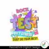 rock-the-test-dont-stress-just-do-your-best-png
