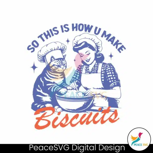 so-this-is-how-you-make-biscuits-svg