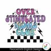 checkered-over-stimulated-moms-club-svg