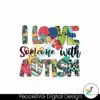 i-love-someone-with-autism-png